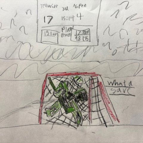 Image Caption – “What a Save!” Hometown – Telluride, CO Age – 8 Years old Artist Name – Tai Jacobs